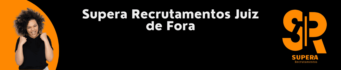 Banner da vaga de Supera Recrutamentos JF